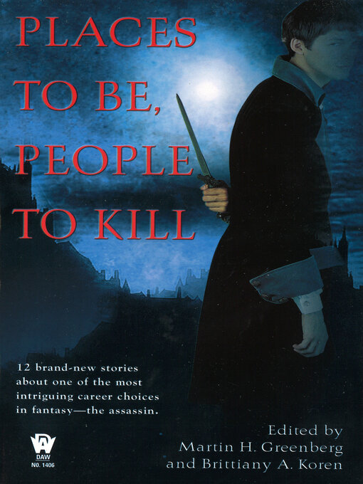 Title details for Places to Be, People to Kill by Martin H. Greenberg - Available